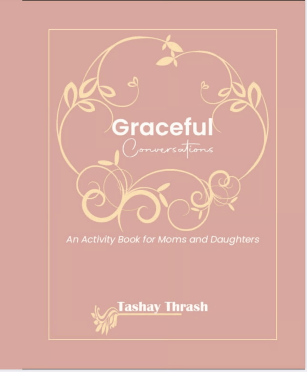 Graceful Conversations: An Activity Book for Moms and Daughters