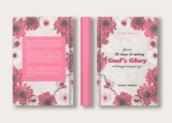 Behold 30 Days of Seeing God's Glory and Transforming Your Life Prayer Journal