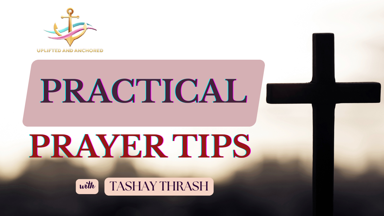 Practical Prayer Tips