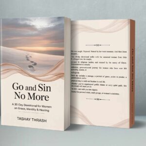 Go and Sin No More: A 30-Day Devotional for Women on Grace, Identity & Healing